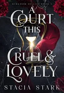 8. A Court This Cruel and Lovely by Stacia Stark