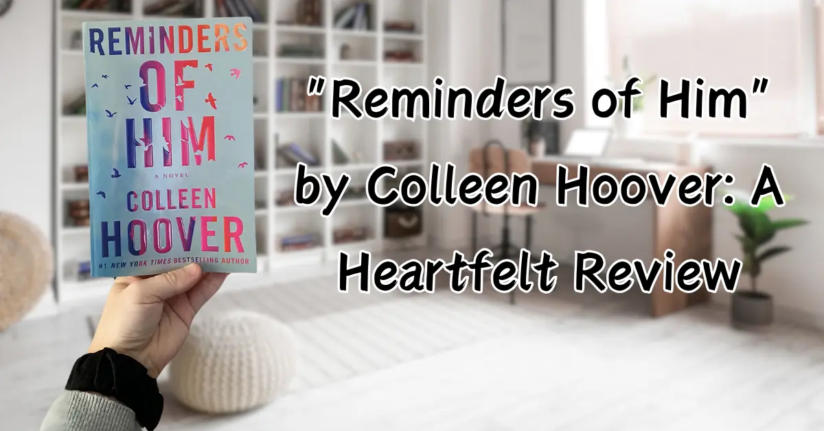 Reminders of Him Review